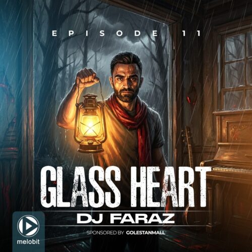 دانلود آهنگ دی جی فراز Glass Heart 11 دانلود آهنگ دی جی فراز Glass Heart 11